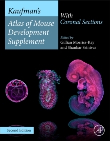 Kaufman’s Atlas of Mouse Development Supplement : With Coronal Sections