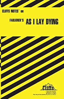 Cliffs Notes on Faulkner's As I Lay Dying