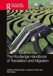 The Routledge Handbook of Translation and Migration