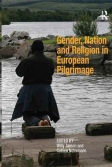 Gender, Nation and Religion in European Pilgrimage