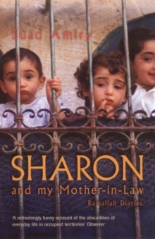 Sharon and my Mother-in- law: Ramallah diaries