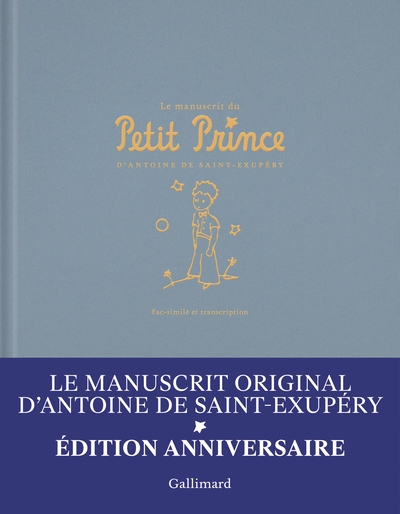 Le manuscrit du Petit Prince: Fac-similé et transcription-Édition anniversaire