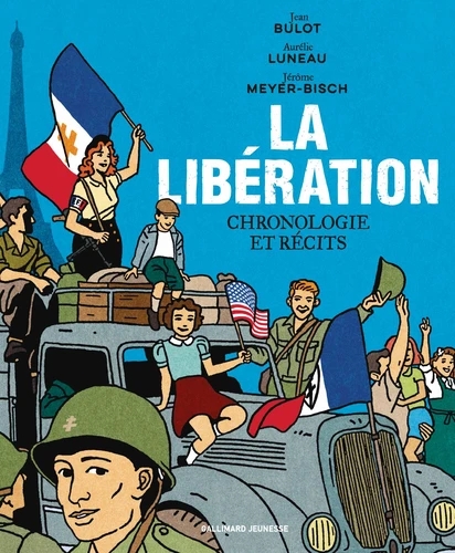 La Libération - Chronologie et récits