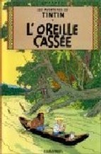 Tintin 06/ L'Oreille Cassee (francés)