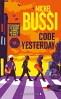 Code Yesterday. Le secret le mieux gardé du rock'n'roll