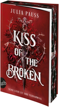 Kiss of the Broken – Seine Liebe ist ihre Verdammnis