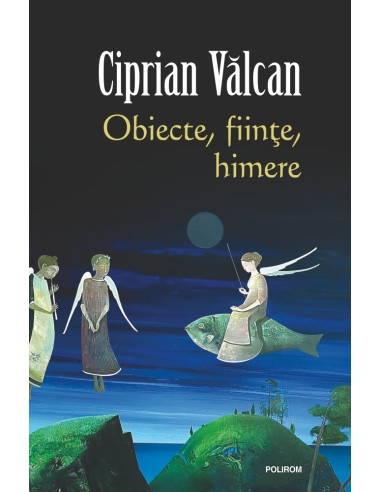 Obiecte, fiinte, himere
