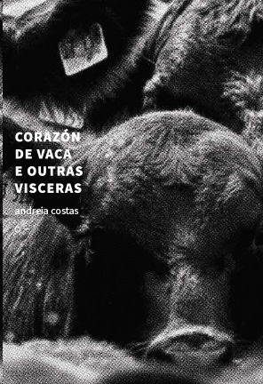 Corazón de Vaca e Outras Vísceras