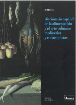 Diccionario español de la alimentación y el arte culinario medievales y renacentistas