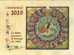 Calendario 2025. La Biblia germánica de Koberger (ed. 1483)
