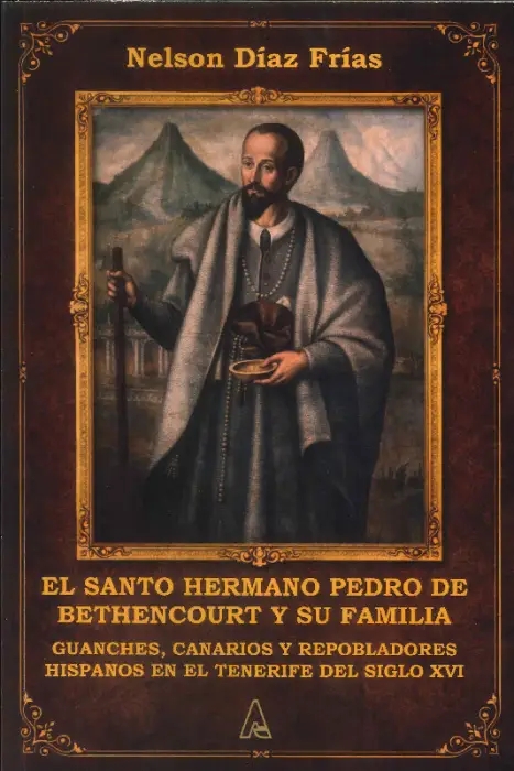 El Santo Hermano Pedro de Bethencourt y su familia
