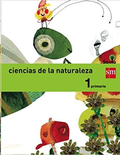 Ciencias de la Naturaleza - 1º de Primaria - Savia