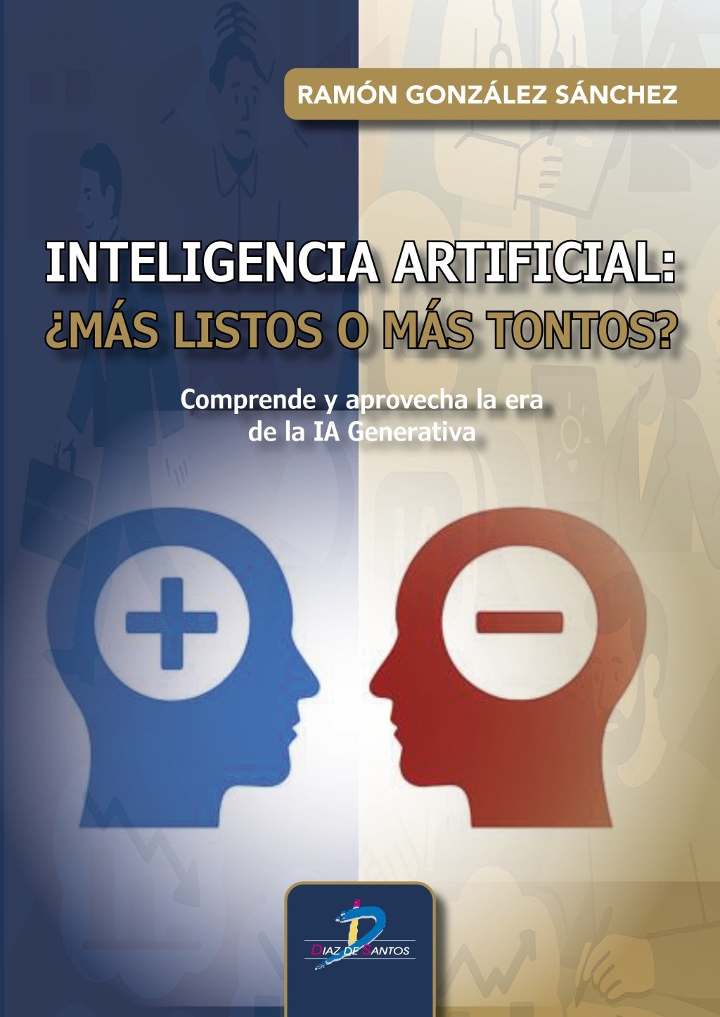 Inteligencia Artificial: ¿Más listos o más tontos?