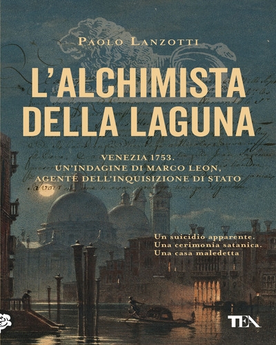 L'alchimista della laguna. Venezia 1753. Un'indagine di Marco Leon, agente dell'Inquisizione di Stat