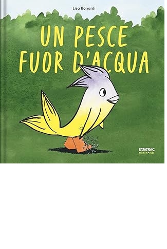 Un pesce fuor d’acqua