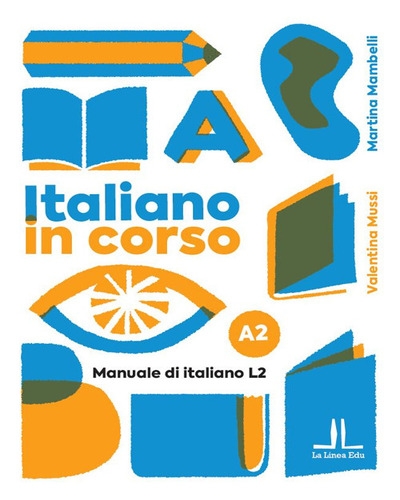 Italiano in corso A2 (manuale di italiano L2)