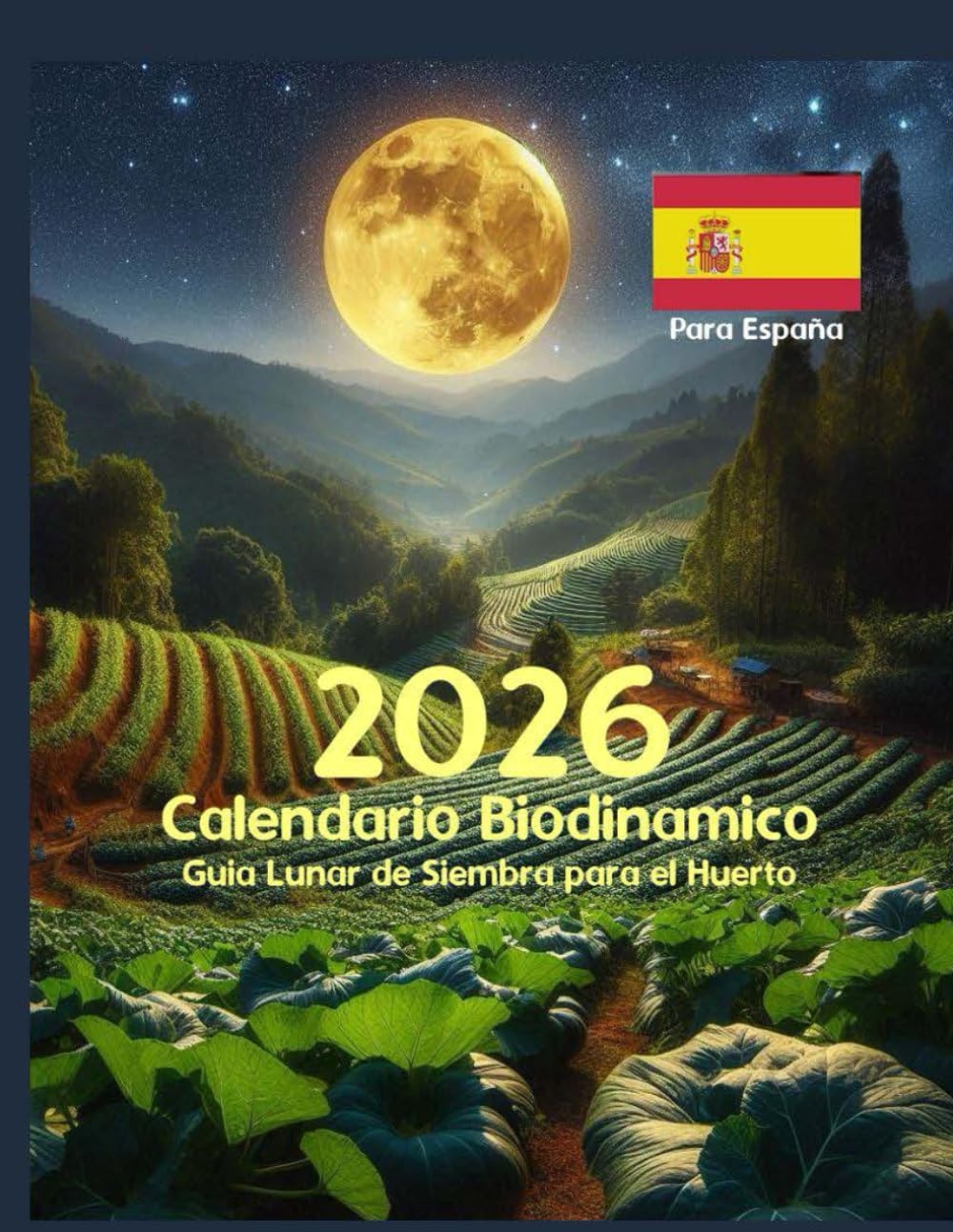 Calendario Biodinamico 2026 para España-Guia Lunar de Siembra para el Huerto