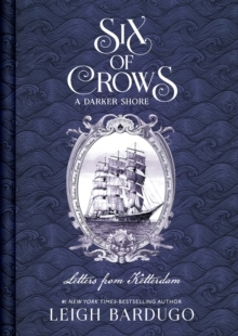 Six of Crows : A Darker Shore, Letters from Ketterdam